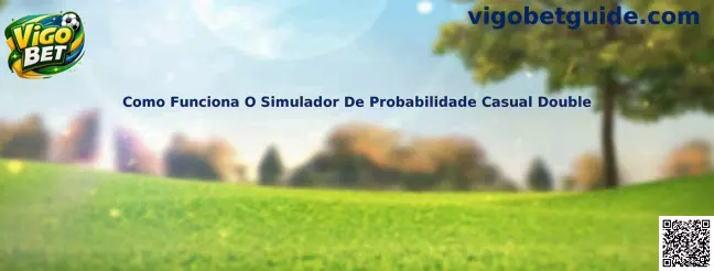 Simulador de Probabilidade Casual Double