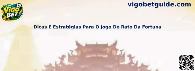 Dicas E Estratégias Para O Jogo Do Rato Da Fortuna