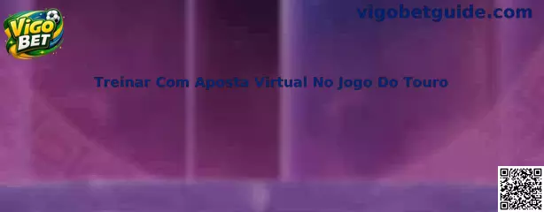 Treinar Com Aposta Virtual No Jogo Do Touro