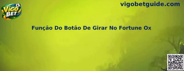 Função Do Botão De Girar No Fortune Ox