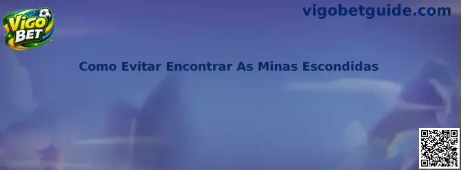Como evitar encontrar as minas escondidas no Vigo Bet