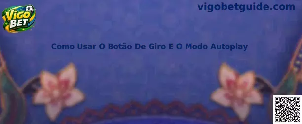 Como Usar O Botão De Giro E O Modo Autoplay no Vigo Bet Sweet Bonanza